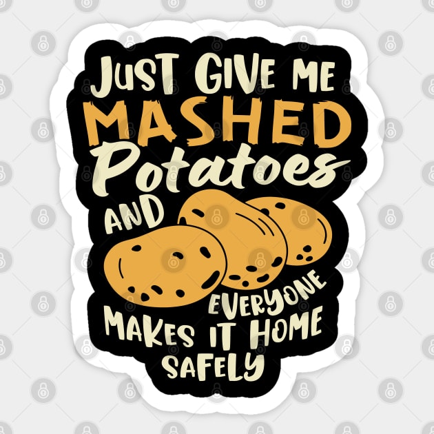 Just Give me the mashed potatoes... Funny Thanksgiving Sticker by Graphic Duster